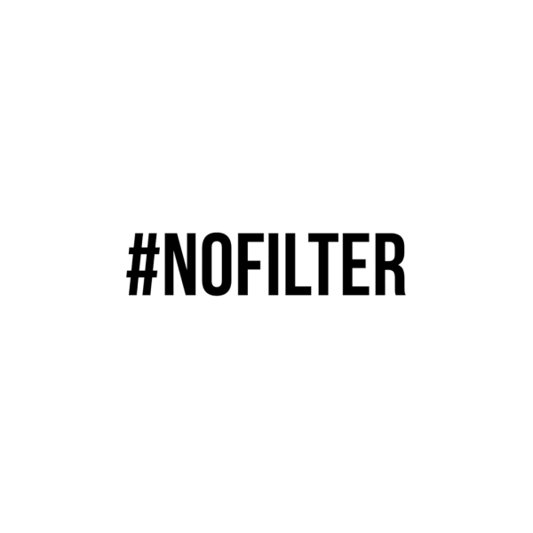 7. #NoFilter